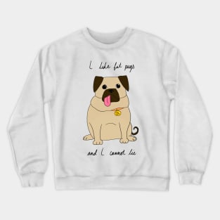 Fat Pug Crewneck Sweatshirt